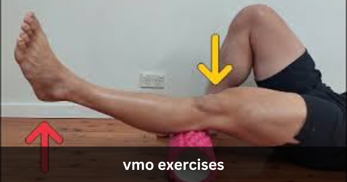 vmo exercises –  Techniques and Exercises for Knee Strength!