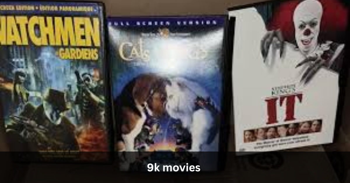 9k movies – The Ultimate Guide!